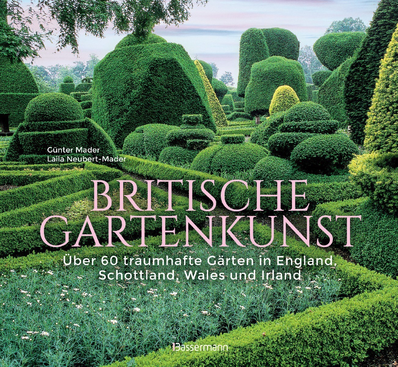 Britische Gartenkunst - Über 60 traumhafte Gär...