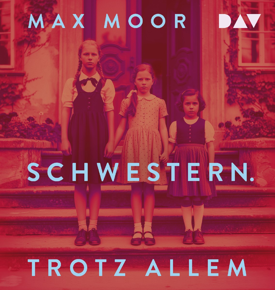 Schwestern. Trotz allem