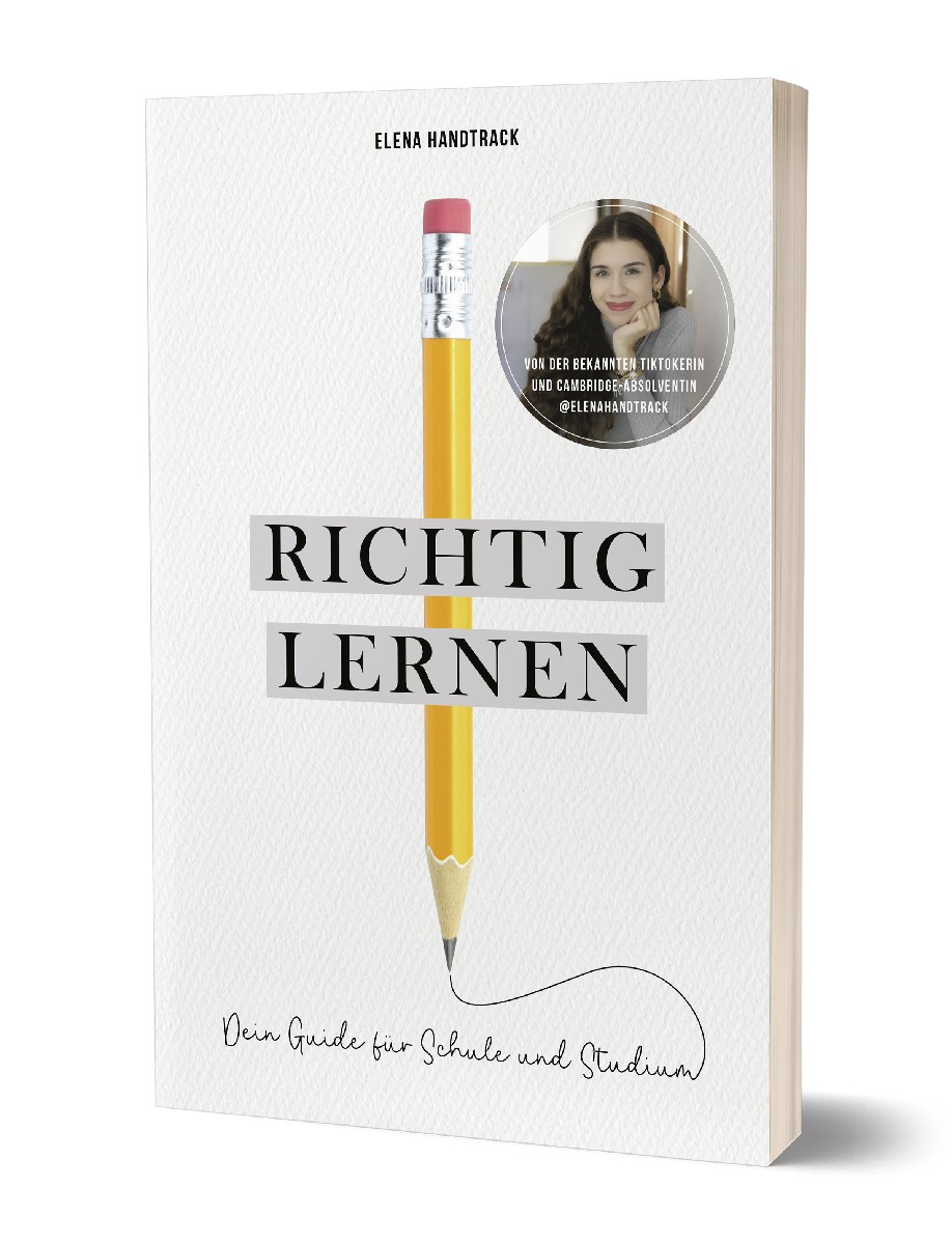 Richtig lernen. Dein Guide für Schule und Studium