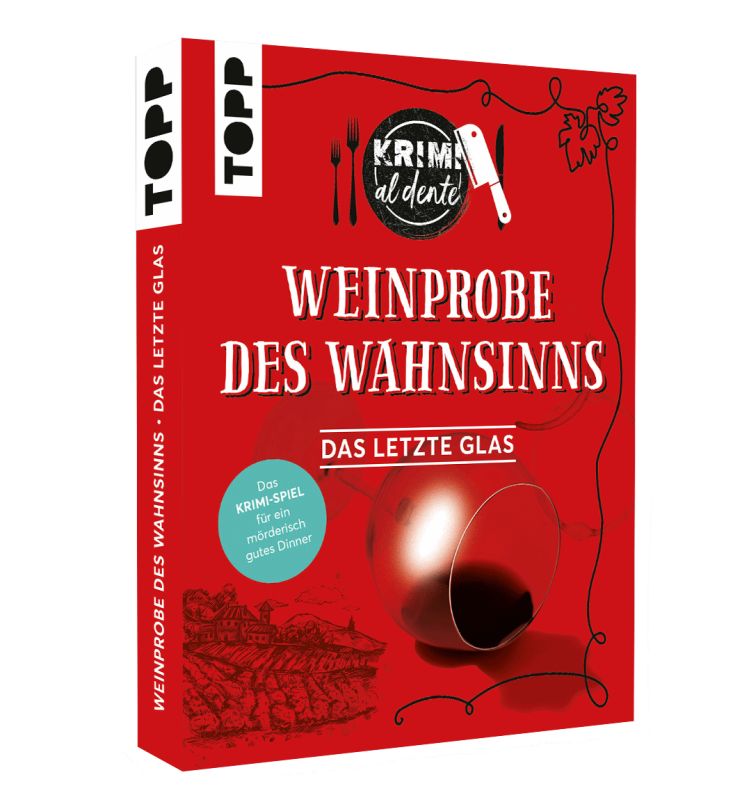 Krimi al dente: Weinprobe des Wahnsinns - Das letzte Glas