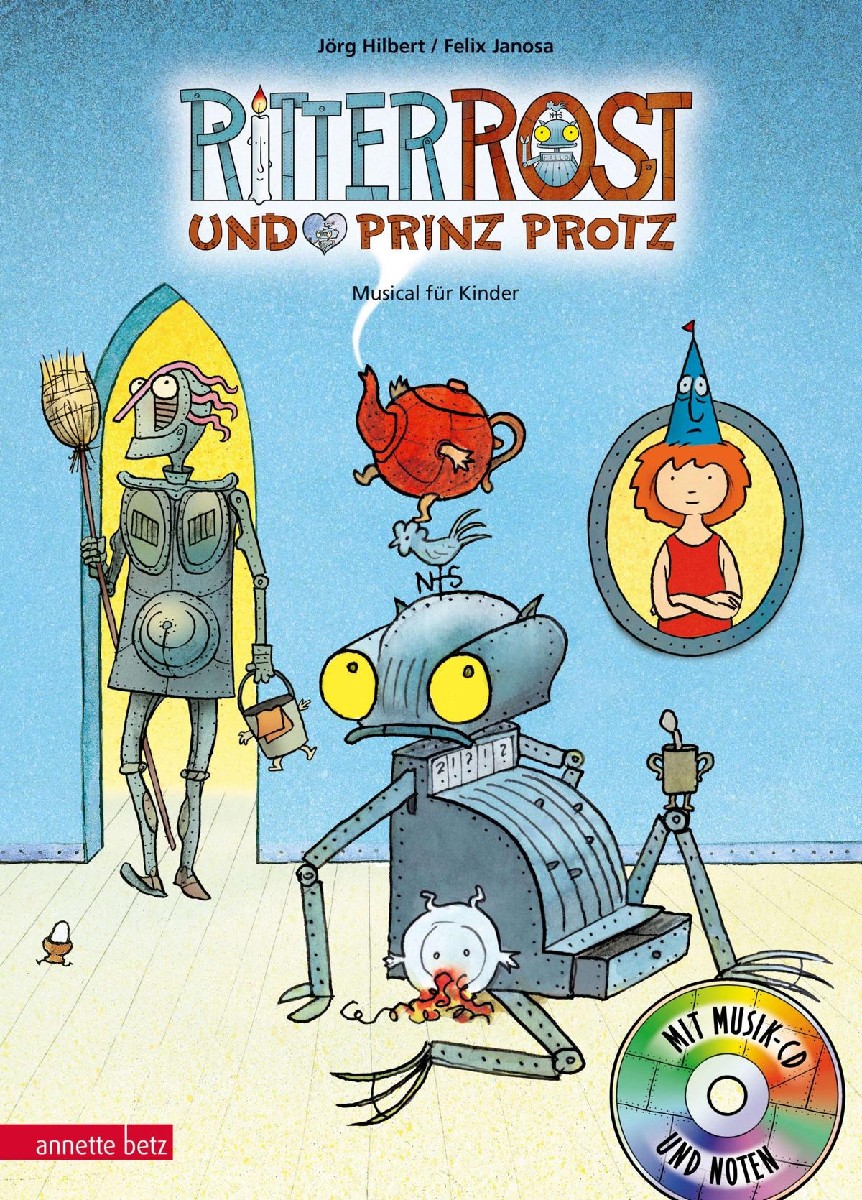 Ritter Rost 04: Ritter Rost und Prinz Protz (mit CD)