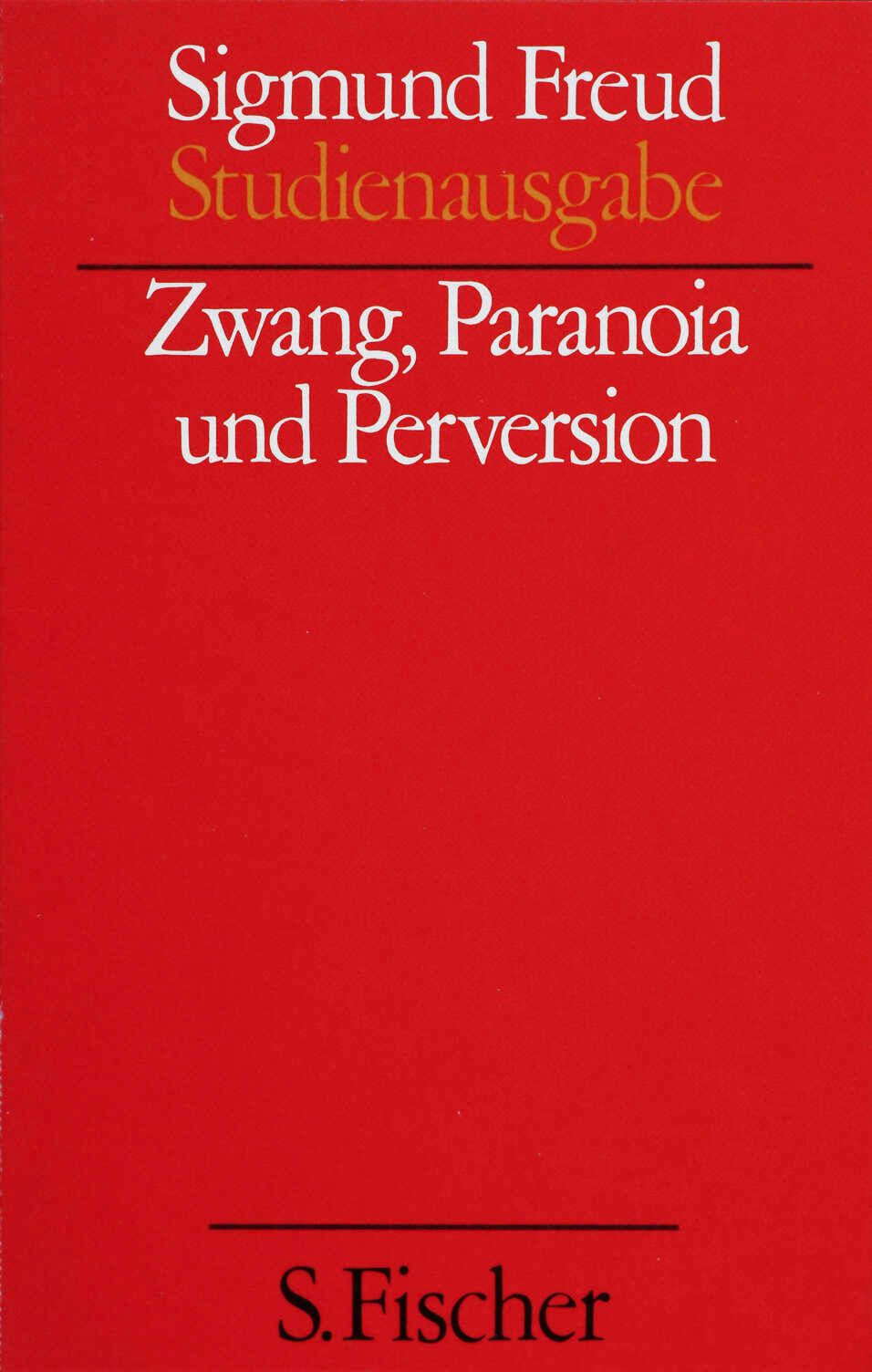 Zwang, Paranoia und Perversion