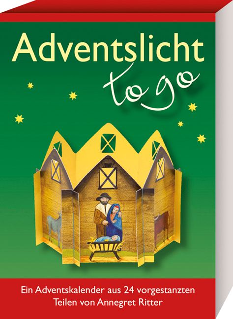 Adventslicht - to go. Ein Adventskalender aus 24 vorgest...