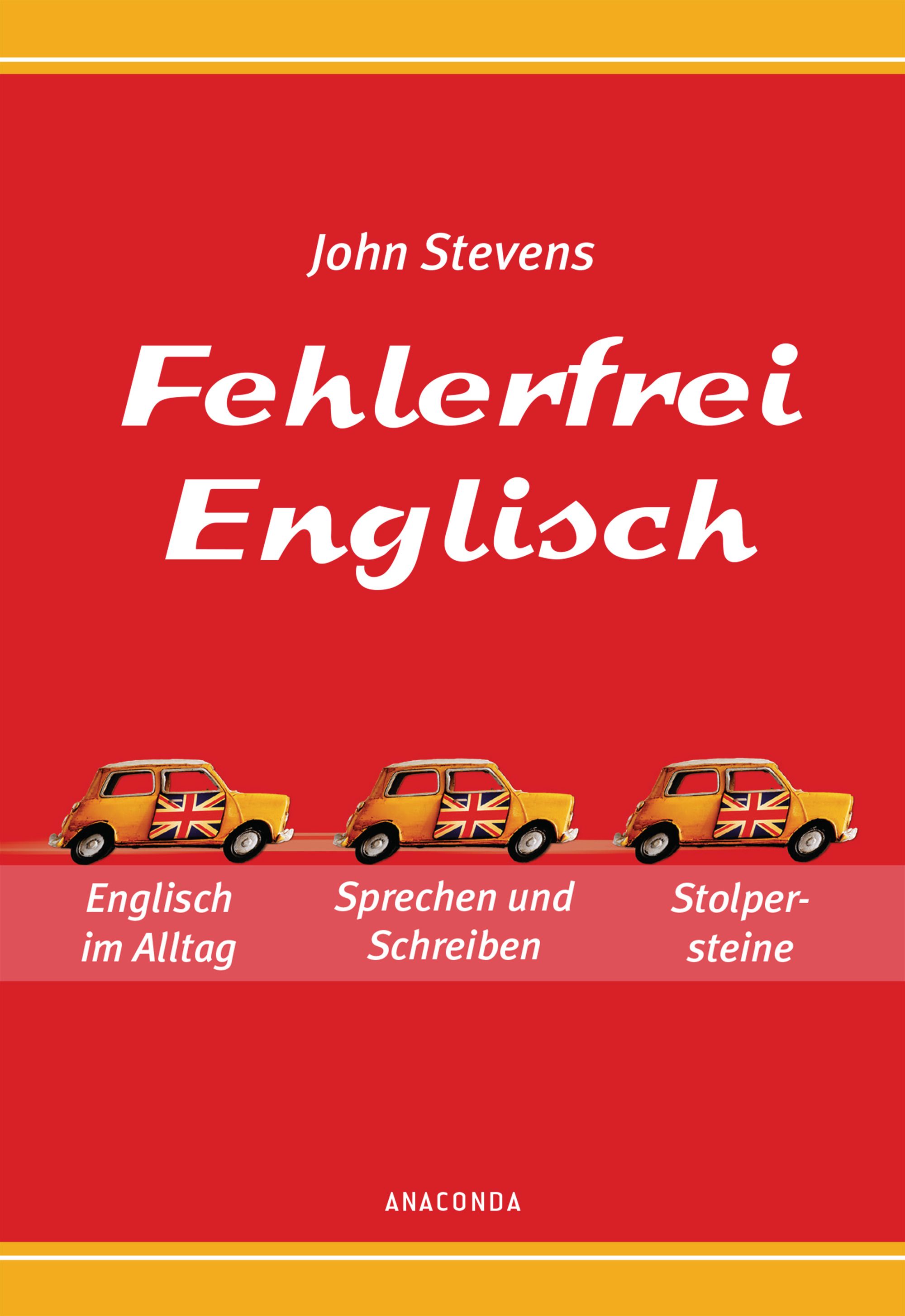 Fehlerfrei Englisch - Das Übungsbuch. Englisch im Alltag...