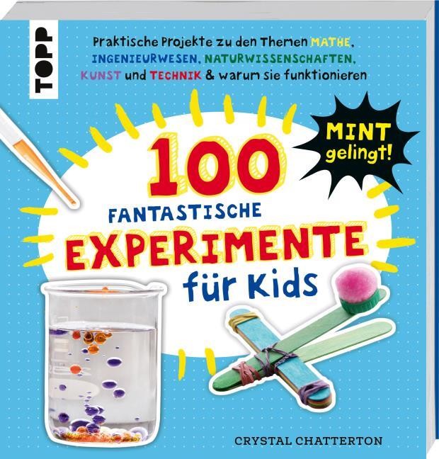100 fantastische Experimente für Kids