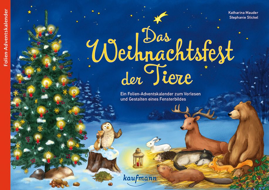 Das Weihnachtsfest der Tiere. Ein Folien-Adventskalender...