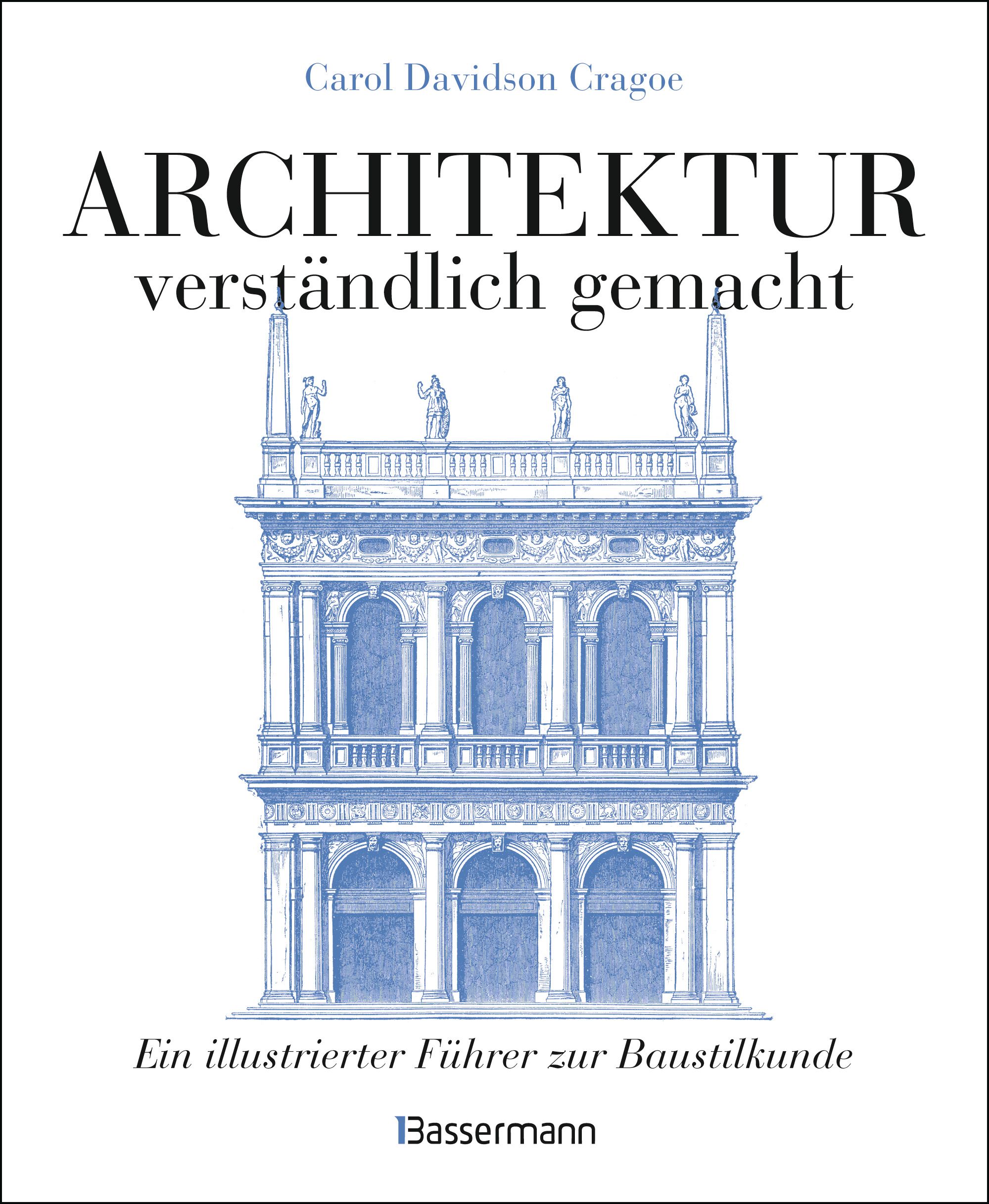Architektur - verständlich gemacht. Die illustrierte und...