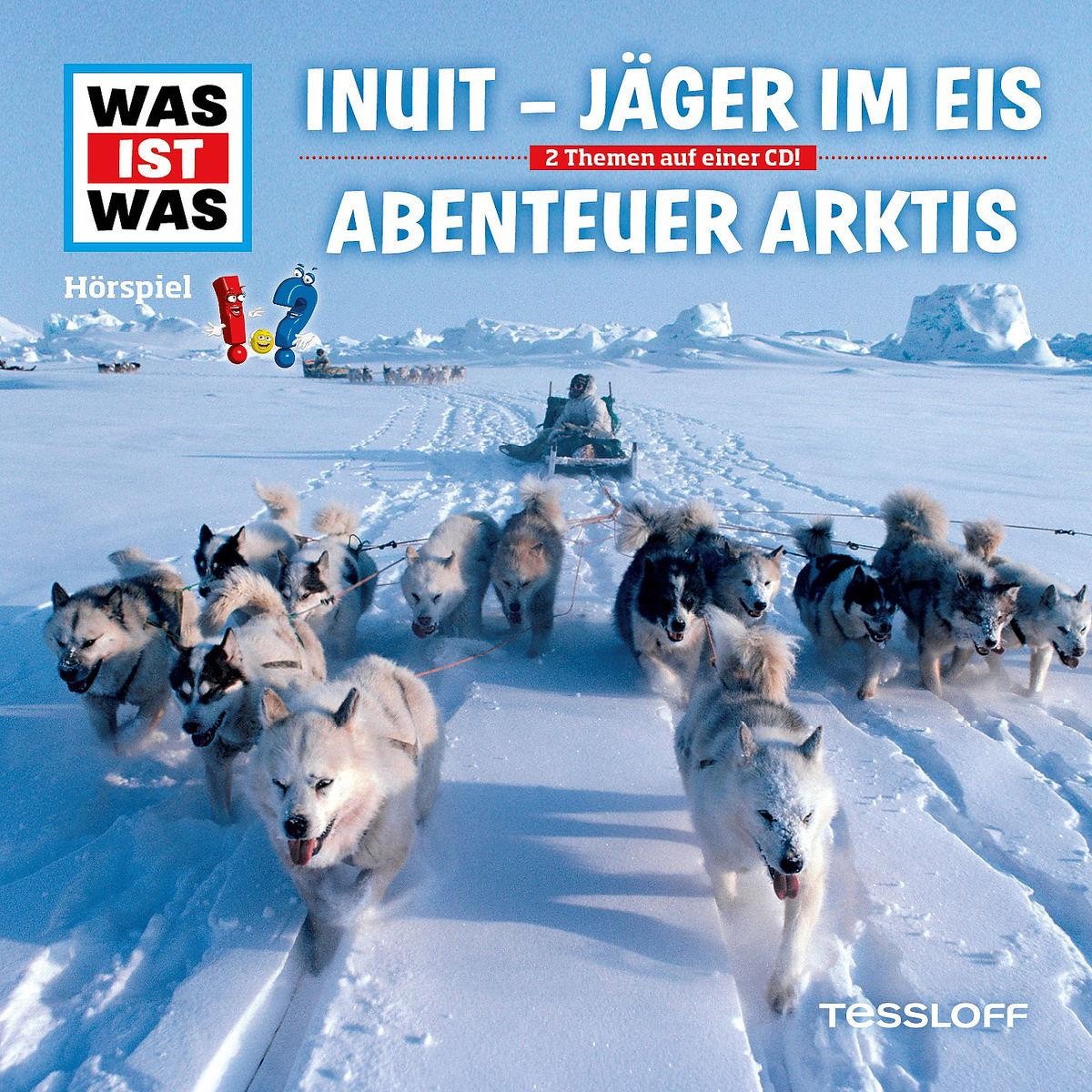 Was ist Was - Inuit  Jäger im Eis/Abenteuer Arktis