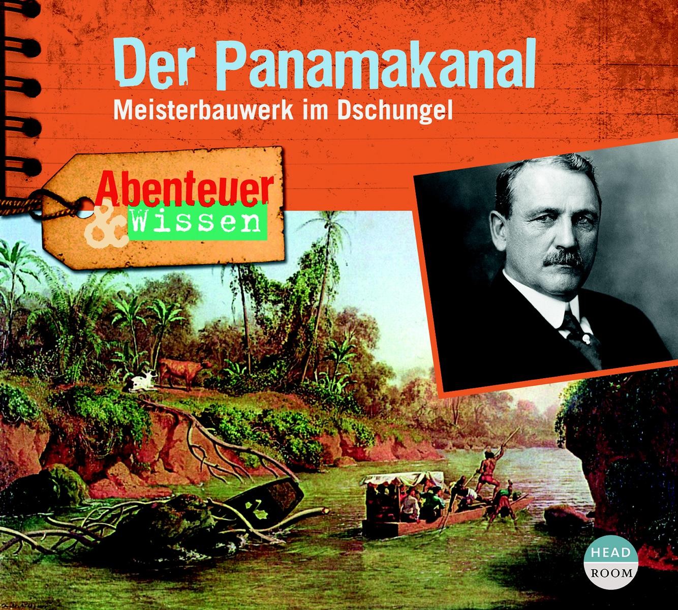 Abenteuer & Wissen - Der Panamakanal