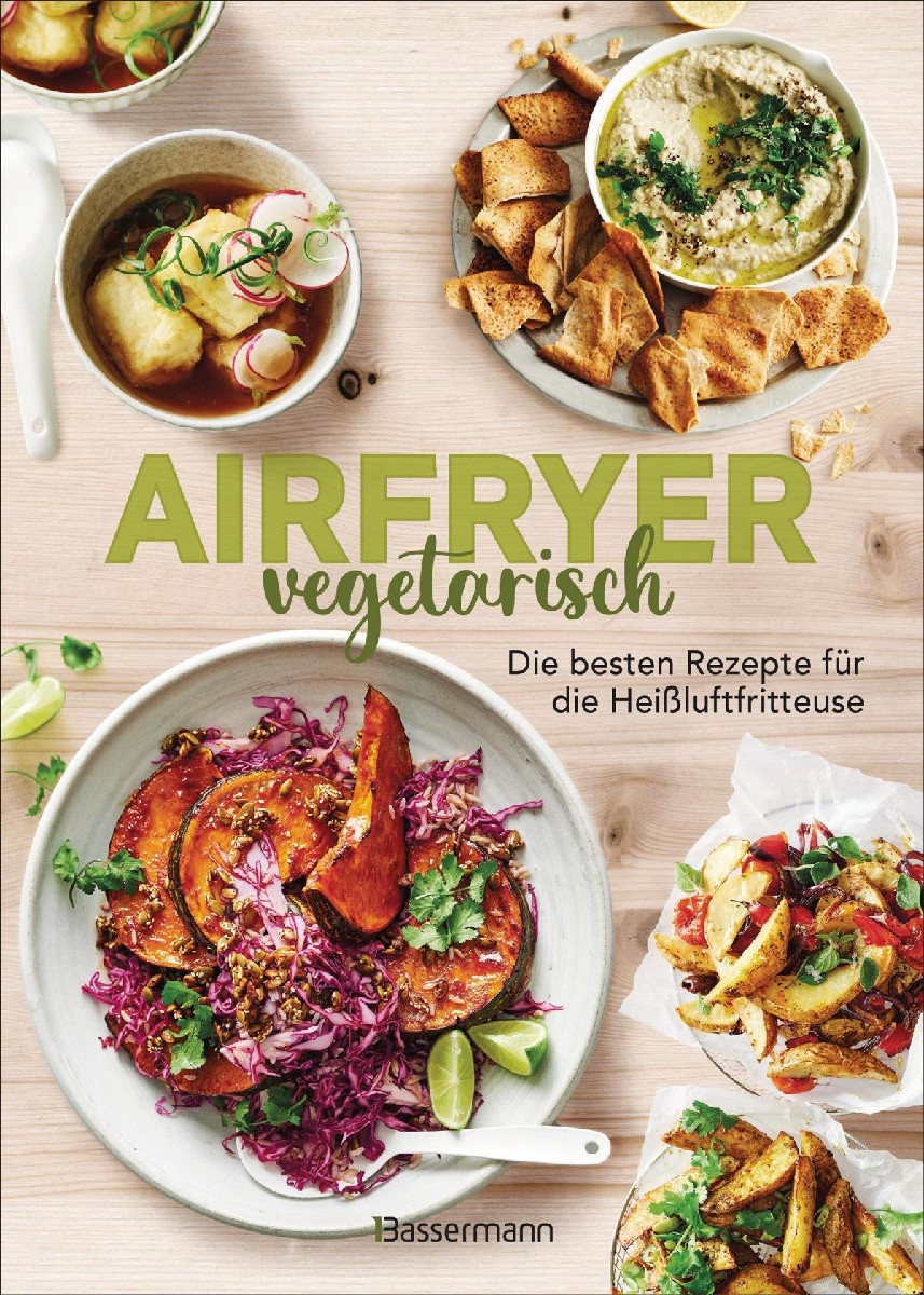 Airfryer vegetarisch - Die besten Rezepte…