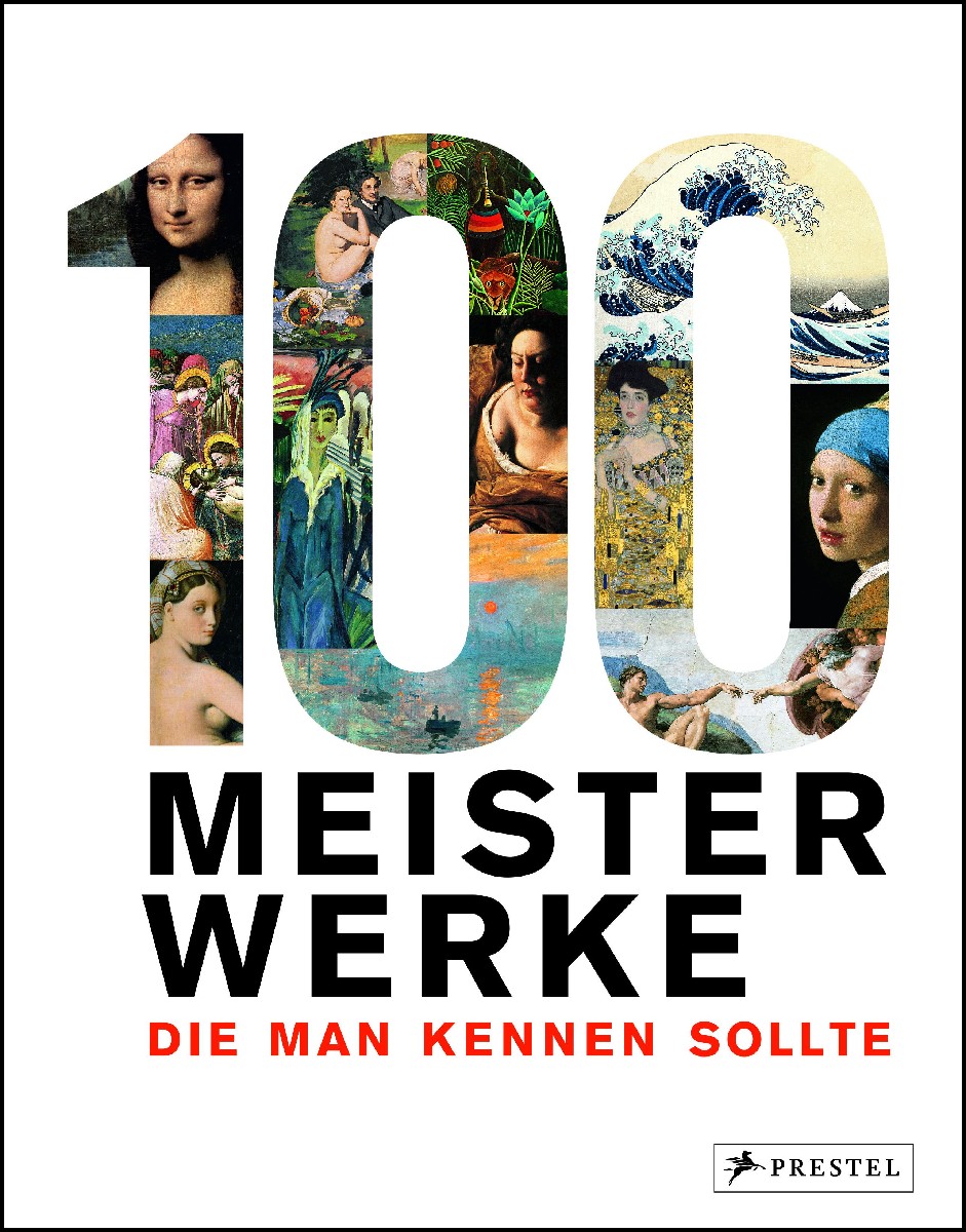 100 Meisterwerke, die man kennen sollte
