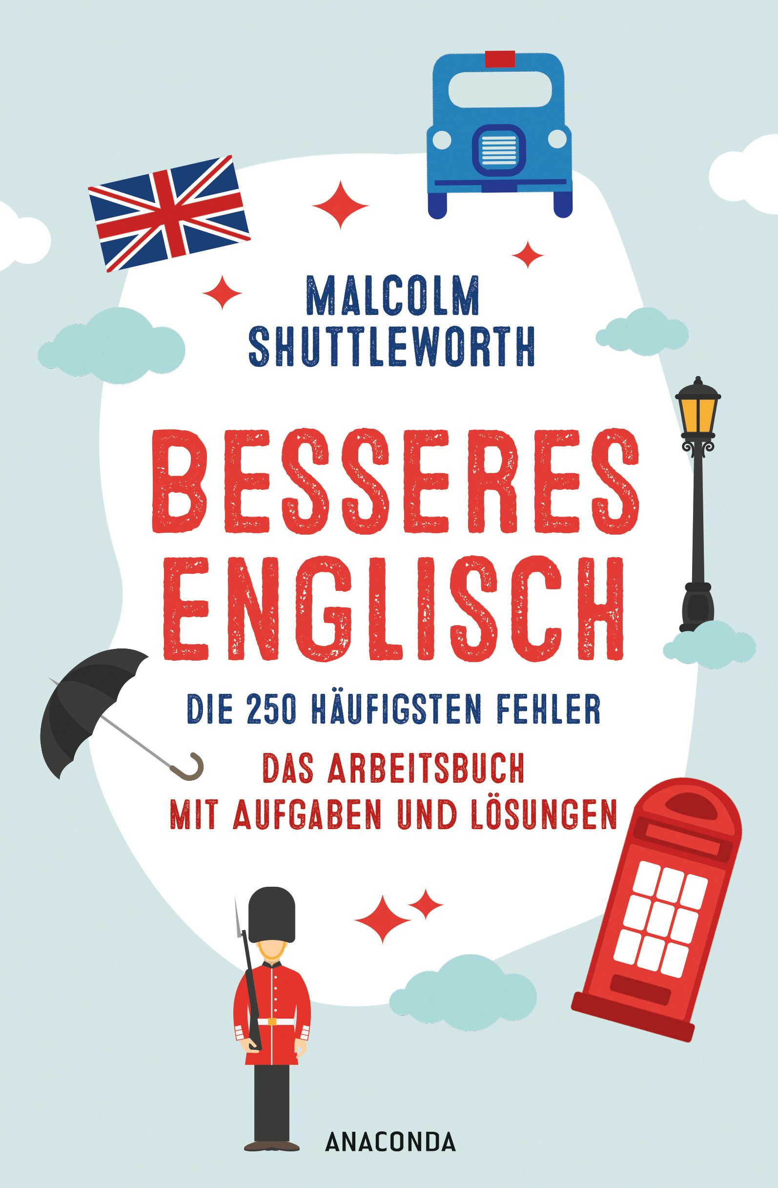 Besseres Englisch. Die 250 häufigsten Fehler. Das Arbeit...