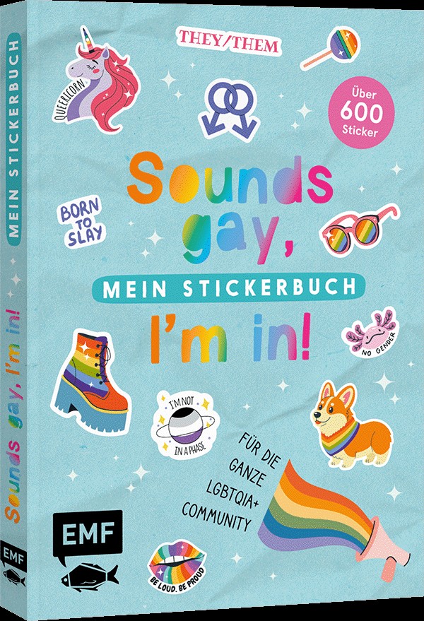 Sounds gay, I'm in! – Mein Stickerbuch: Für die ganze LG...