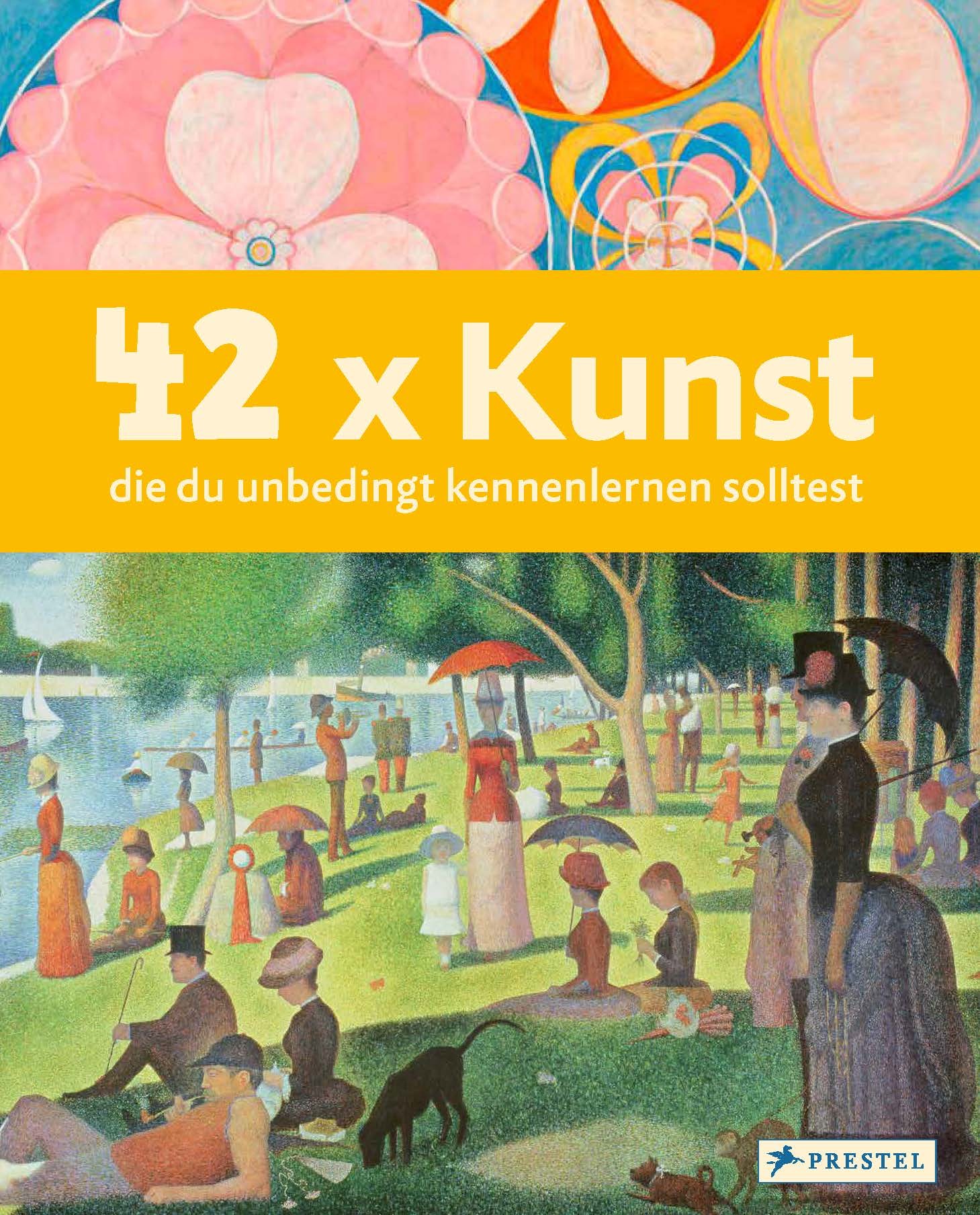 42 x Kunst, die du unbedingt kennenlernen soll...