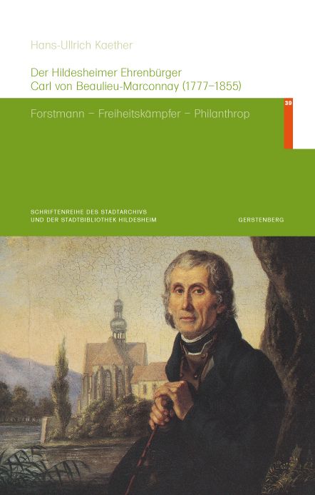 Der Hildesheimer Ehrenbürger Carl von Beaulieu-Marconnay...