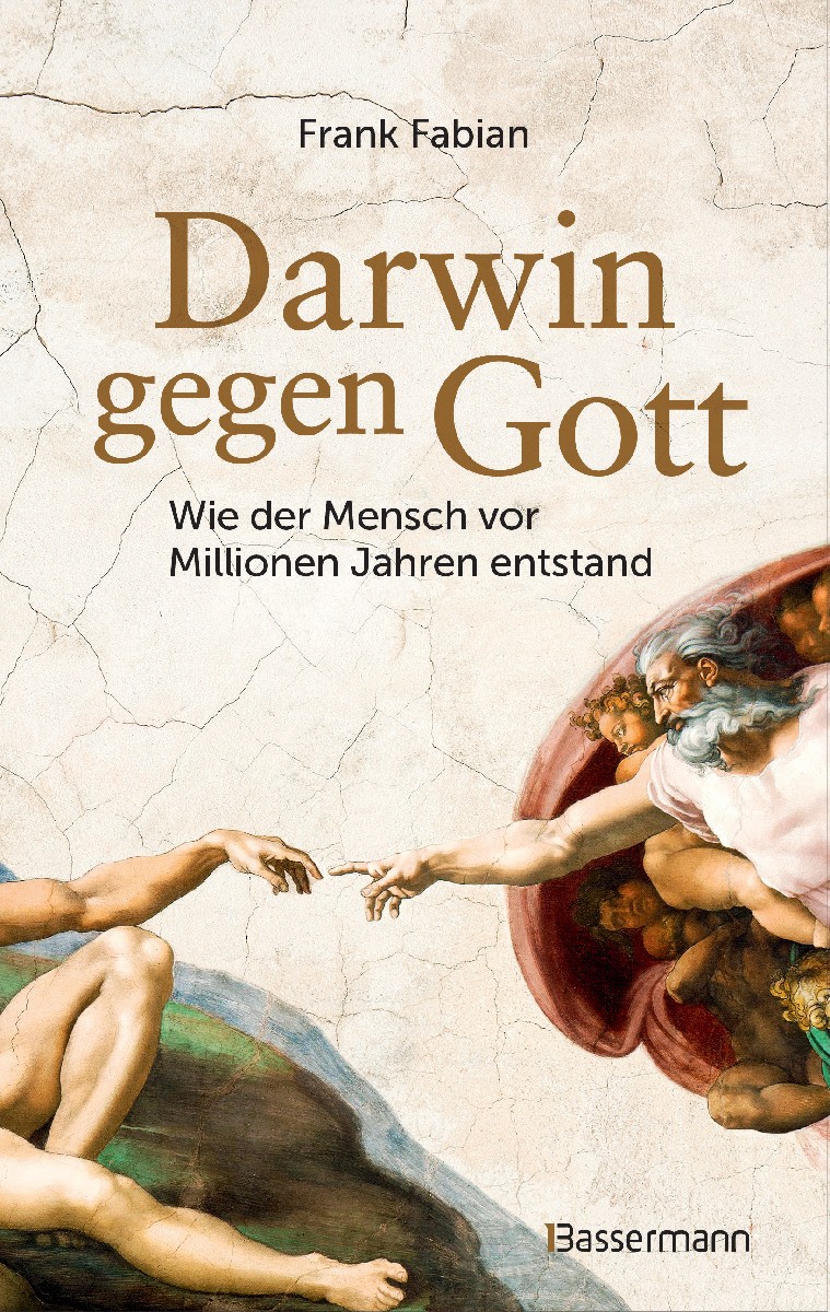 Darwin gegen Gott. Wie der Mensch vor Millione...