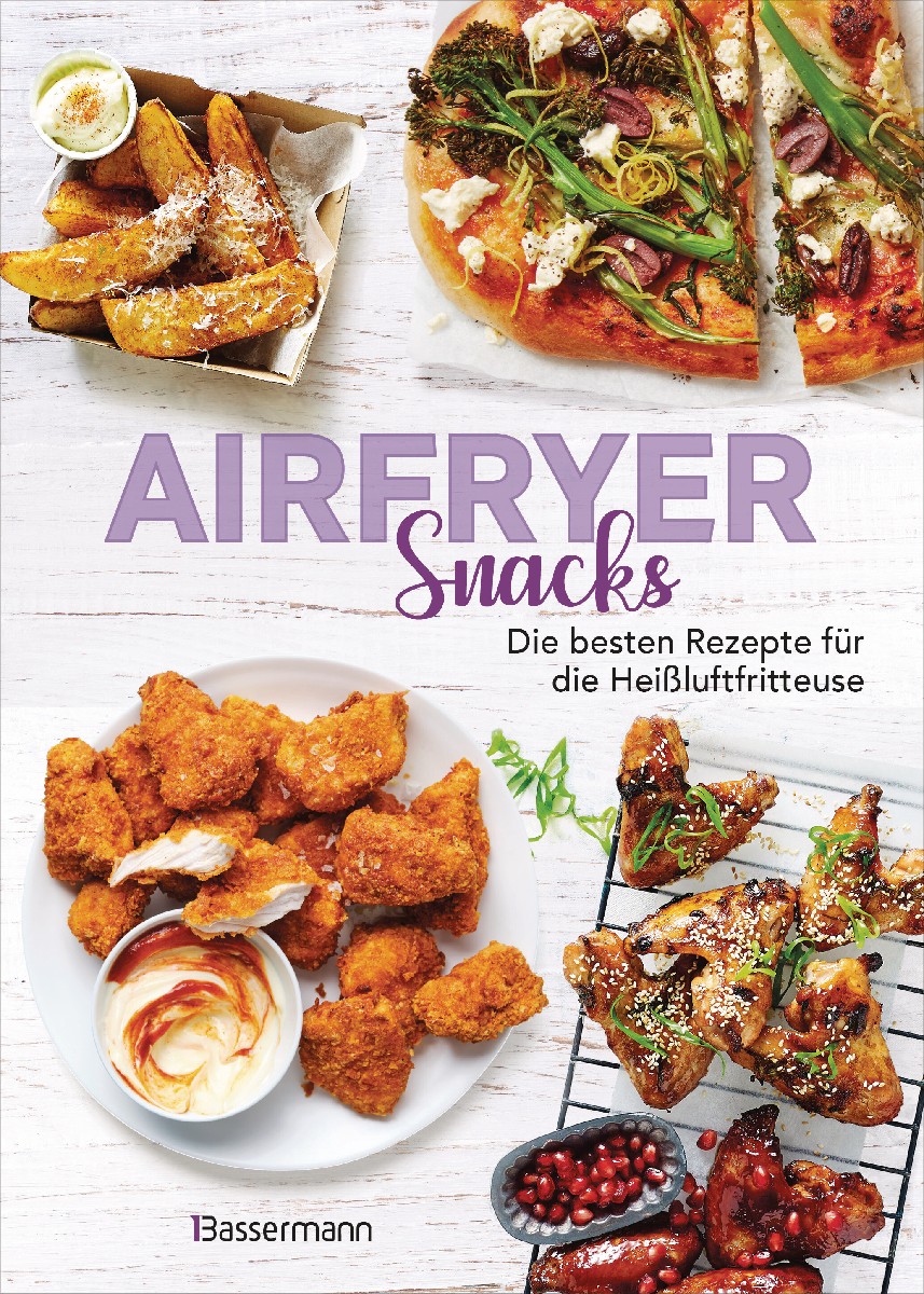 Airfryer Snacks - Die besten Rezepte